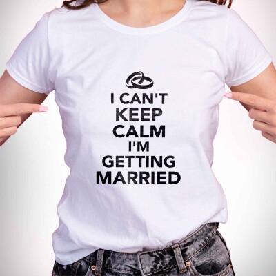 I can't keep calm i'm getting married